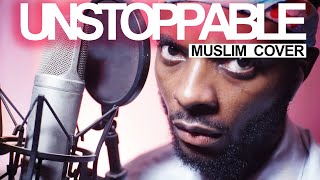 UNSTOPPABLE - SIA (Muslim Cover) by Rhamzan | Vocals Only