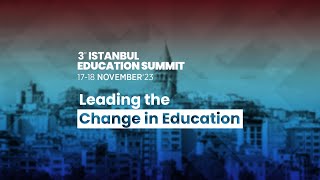 THE 3rd ISTANBUL EDUCATION SUMMIT IS APPROACHING!