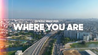 Download lagu DJ Where You Are !! Slow Remix ChillWave ft. Rhafbeats Tiktok Viral 2026 mp3