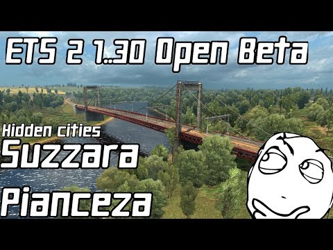 Euro Truck Simulator 2 1.30 Open Beta! | Hidden cities of Suzzara and Piacenza | Toast 🚚