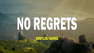 Emmylou Harris - No Regrets (Lyrics)