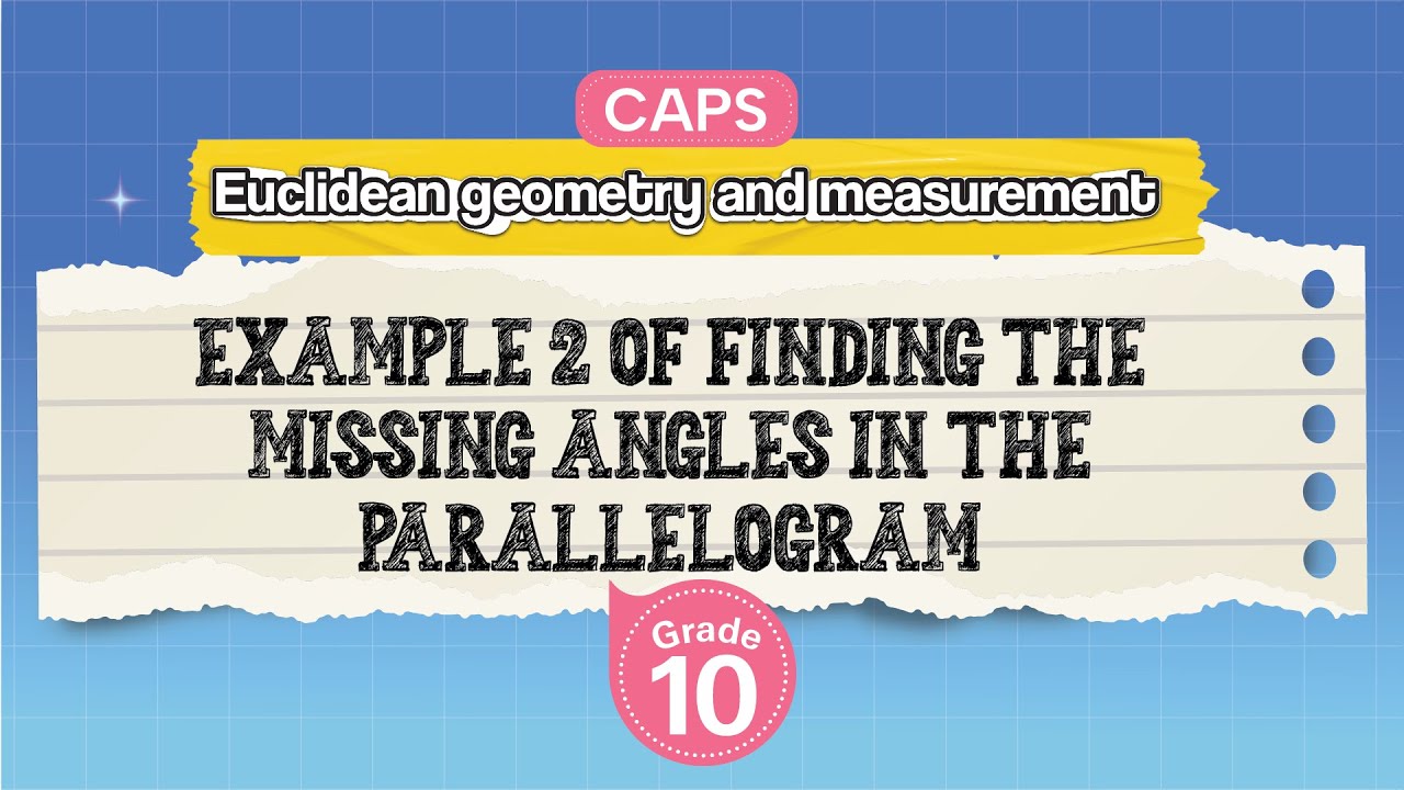 [GRADE 10] Example 2 of Finding the Missing Angles in the Parallelogram