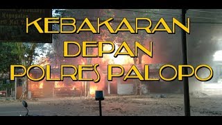 KEBAKARAN DEPAN POLRES PALOPO