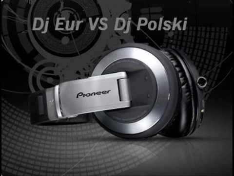 Dj Eur VS Dj Polski