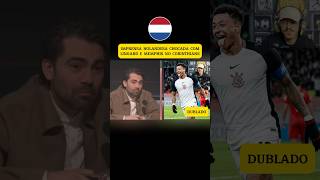 🇳🇱 IMPRENSA HOLANDESA CHOCADA COM LINGARD E MEMPHIS NO CORINTHIANS #shorts