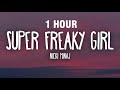 [1 HOUR] Nicki Minaj - Super Freaky Girl (Lyrics)