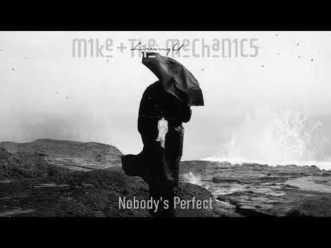 Mike + The Mechanics - Nobody's Perfect (Official Audio)