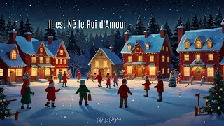🎶 Il est Né le Roi d'Amour 🎶 - Chanson de Noël Chrétienne pour enfants