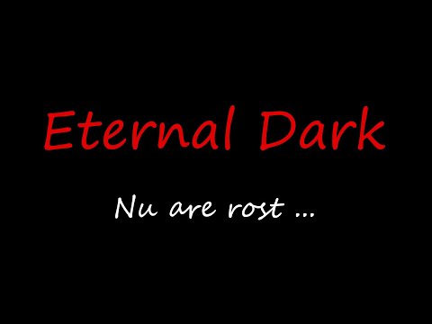 Eternal Dark - Nu are rost