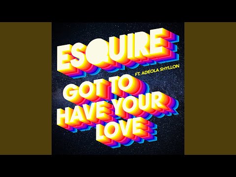 Got To Have Your Love (Extended)