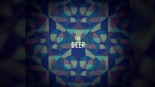 The Deep - Someone video