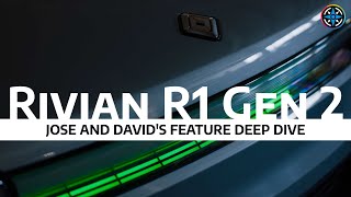 Rivian R1 Gen 2 Feature Deep Dive with Jose and David