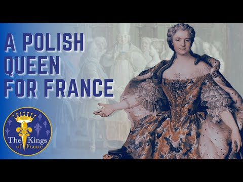 The Wife of Louis XV - Maria Leszczyńska - A POLISH Queen For France