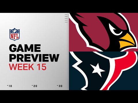 Arizona Cardinals vs Houston Texans | Week 15 Game Preview