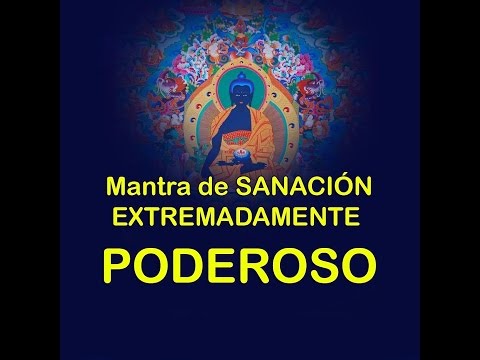 MANTRA SANADOR EXTREMADAMENTE PODEROSO