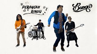 Download lagu BUNGA - PERANCAH RINDU mp3