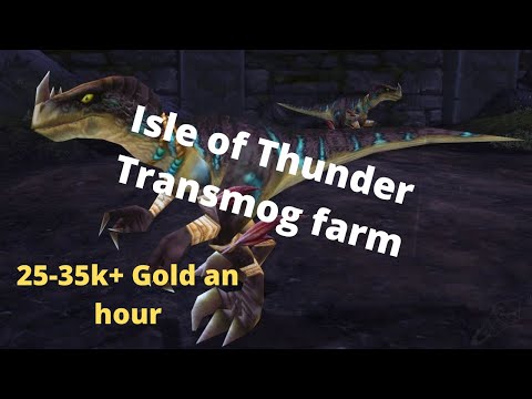 WoW Gold Farm: 25,000-35,000 an hour Isle of Thunder transmog farm| WoW 8.3 Gold Making