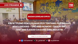 BALEG DPR RI RAPAT PLENO PENYUSUNAN RUU TENTANG KAMAR DAGANG DAN INDUSTRI