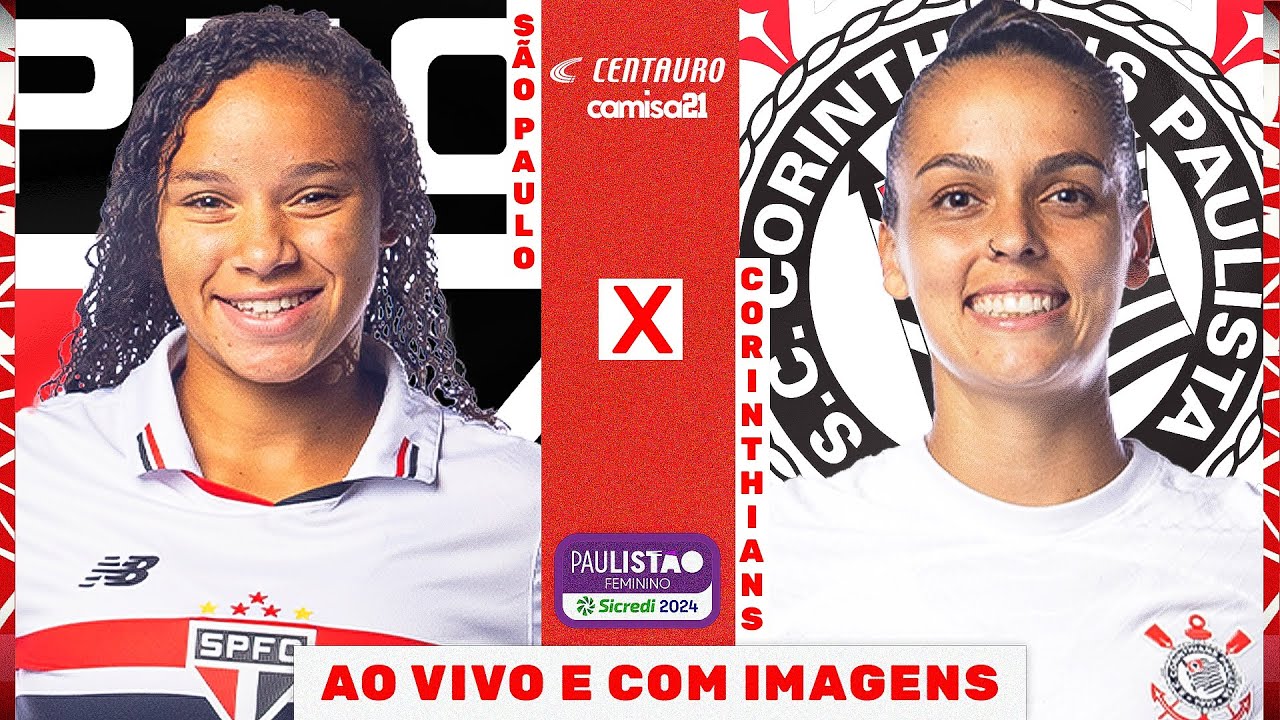 🔴SÃO PAULO X CORINTHIANS | SEMIFINAL AO VIVO E COM IMAGENS | PAULISTÃO FEMININO SICREDI!