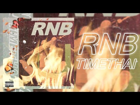 TIMETHAI - RnB (Audio)