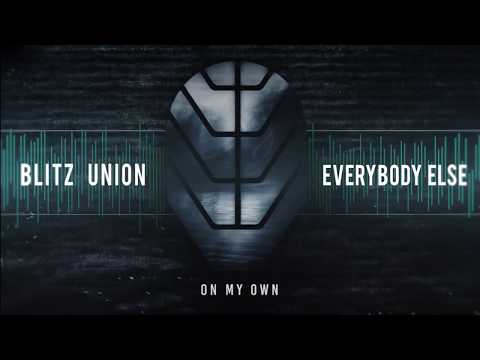 Blitz Union - BLITZ UNION - Everybody Else (Official Lyric Video)