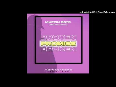 Broken Promise - Jnr Kenz ft. Dezzar (Muffin Boys)