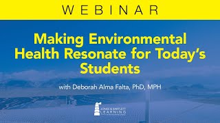 Making Environmental Health Resonate for Today's Students