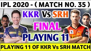 IPL 2020 Kolkata Knight Riders Vs Sunrisers Hydeabad Playing 11| KKR Vs SRH Playing  |IPL 2020 MATCH