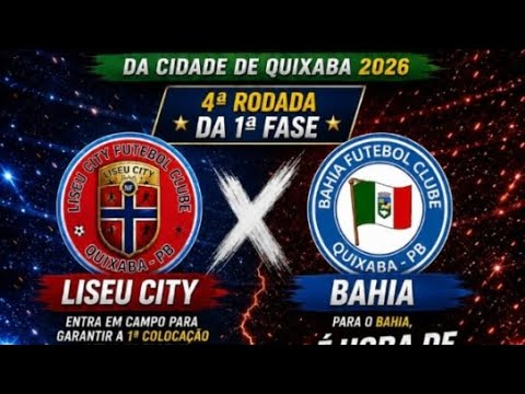 XV COPA UNIÃO DE QUIXABA-PB LISEU CITY X BAHIA