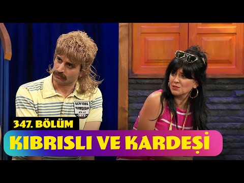 Kıbrıslı ve Kardeşi - 347. Bölüm (Güldür Güldür Show)