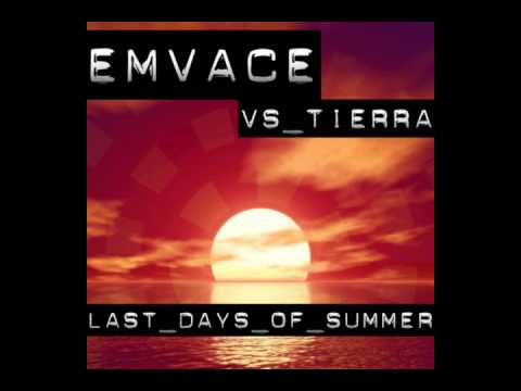 Emvace Vs. Tierra - Last Days of Summer (Groove-T Remix)