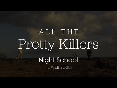 Night School: All the Pretty Killers