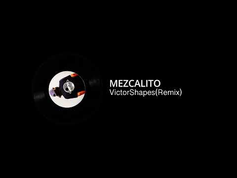 Victor Shapes & Lila Downs - Mezcalito (Victor Shapes Remix)