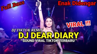 Download lagu Dj Dear Diary Viral Terbaru Remix Full Bass || Sound Viral Tiktok Mengkane || mp3