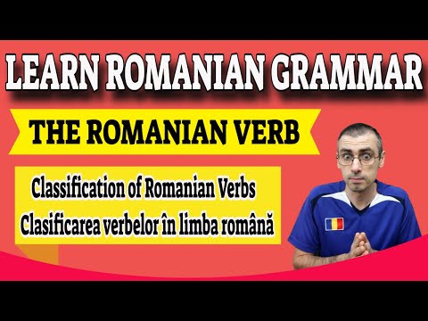 Classification of Romanian Verbs | Learn Romanian Grammar Lesson