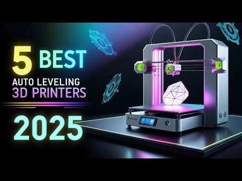 5 Best Auto-Leveling 3D Printers in 2025 | Best 3D Printers with Self-Leveling