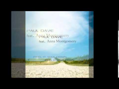 Paul Dave Feat Anna Montgomery - Feel It Way Down