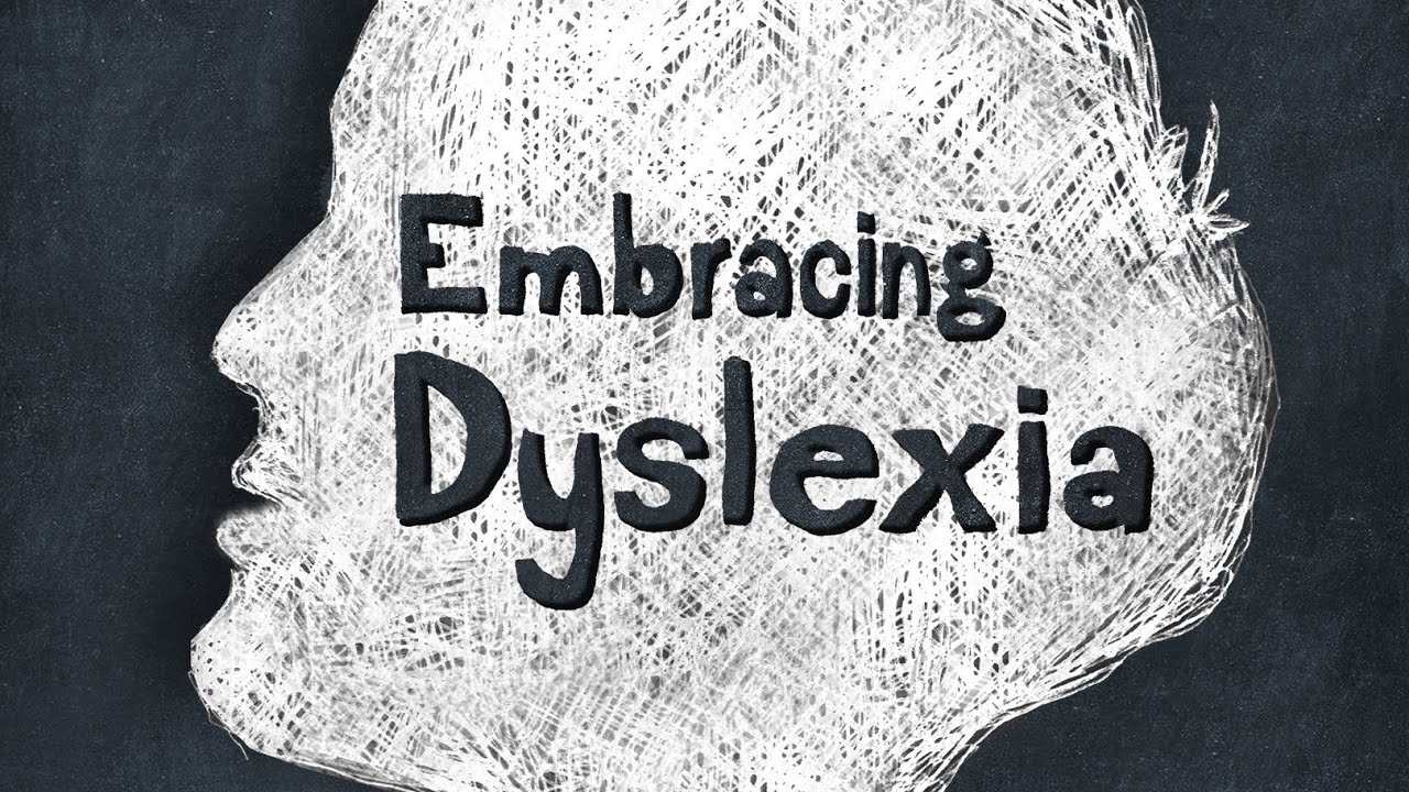 Embracing Dyslexia
