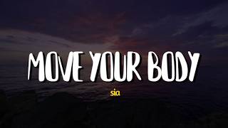 Sia - Move Your Body (Alan Walker Remix) [Lyrics]