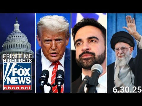 Fox News Highlights - June 30, 2025