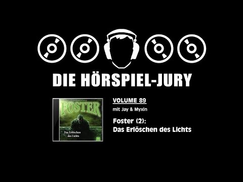 Hörspiel-Jury Vol. 89 - Foster (2): Das Erlöschen des Lichts