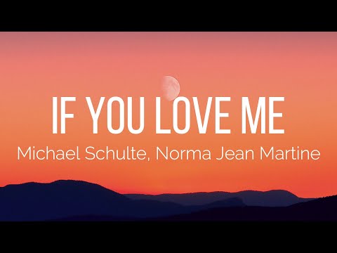 Michael Schulte, Norma Jean Martine - If you love me (Lyrics)