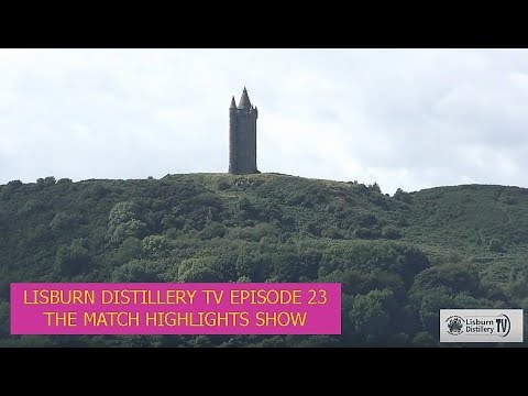 Lisburn Distillery TV Episode 23 - Match Highlights Show