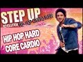Hip-Hop Hard Core Cardio Dance Workout: Step Up Revolution