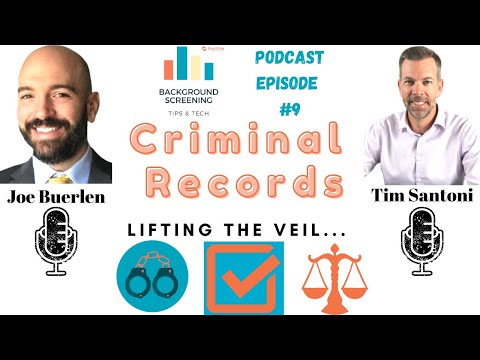 Criminal Records Lifting the Veil - Background Screening Tips and Tech Episode 9