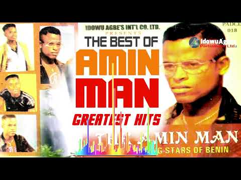 AMIN MAN GREATEST HITS VOL.1 [BENIN MUSIC] | BEST OF AMIN MAN MUSIC NON-STOP MIX