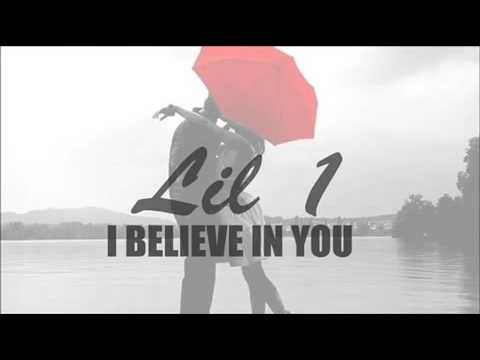 LiL1- I Believe in You