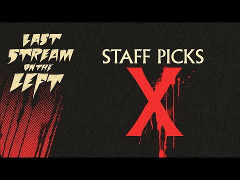 STAFF PICKS 10 /// Last Stream on The Left /// October 1st, 2024