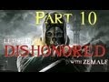 Let's Play Dishonored - Part 10 - High Overseer ...