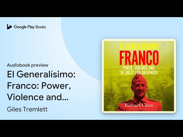 Vídeo relacionado con El Generalísimo: Franco: Power, Violence and the Quest for Greatness